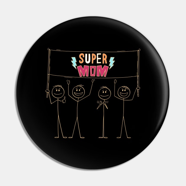 Super Mom - mother's day Pin by Mia