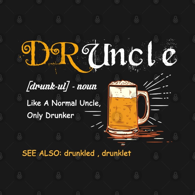 Druncle by joyTrends