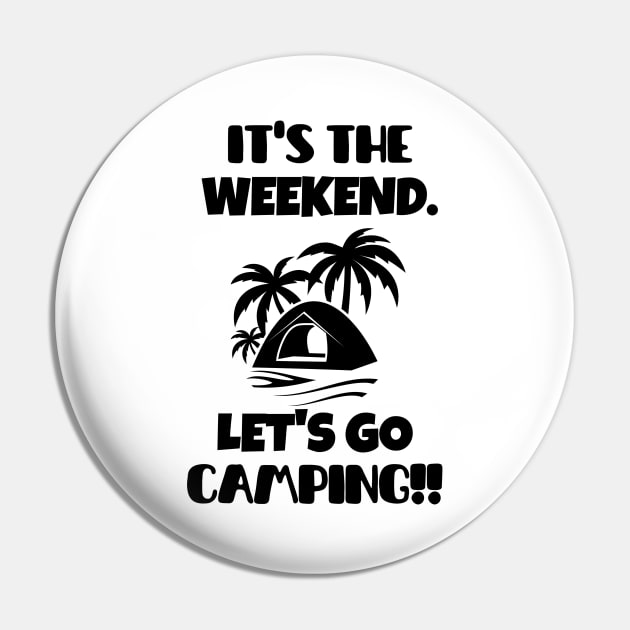 It's the weekend. Let's go camping! Pin by mksjr