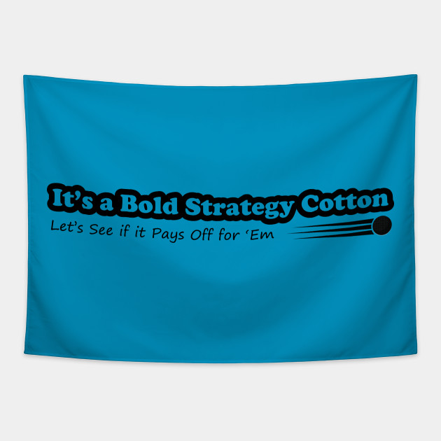 Bold Strategy Cotton Dodgeball Tapestry Teepublic