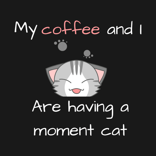 My coffee and I are having a moment cat by TheHigh