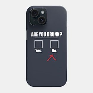 I Make Pour Decisions Adult Humor, Drinking Sarcasm Alcohol Tasting, Humorous Wine Lover,  Are You Drunk Funny Yes No Check Mark Phone Case