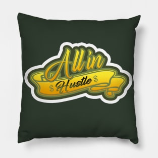 All in Hustle Pillow