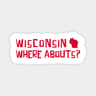 Wisconsin, Where Abouts? Magnet