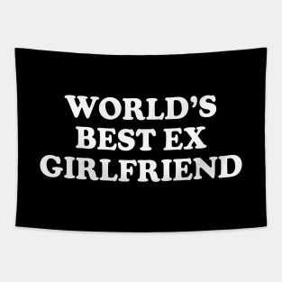 Y2K Funny Slogan World's Best Ex Girlfriend III Tapestry