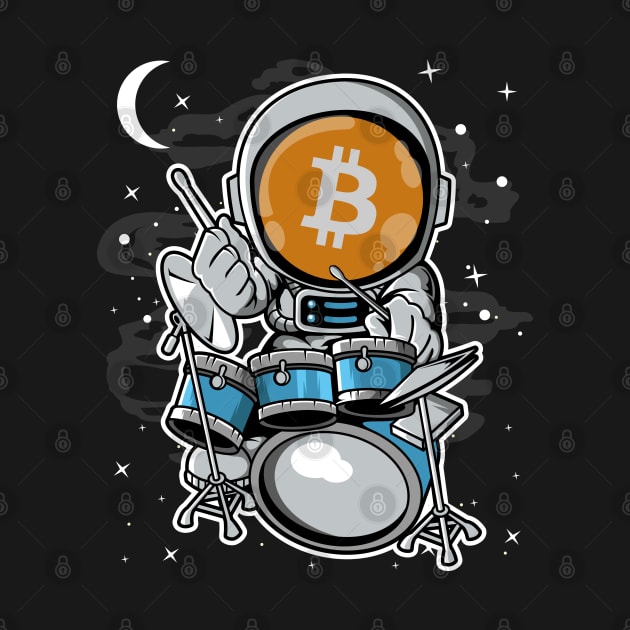 Astronaut Drummer Bitcoin BTC Coin To The Moon Crypto Token Cryptocurrency Blockchain Wallet Birthday Gift For Men Women Kids by Thingking About