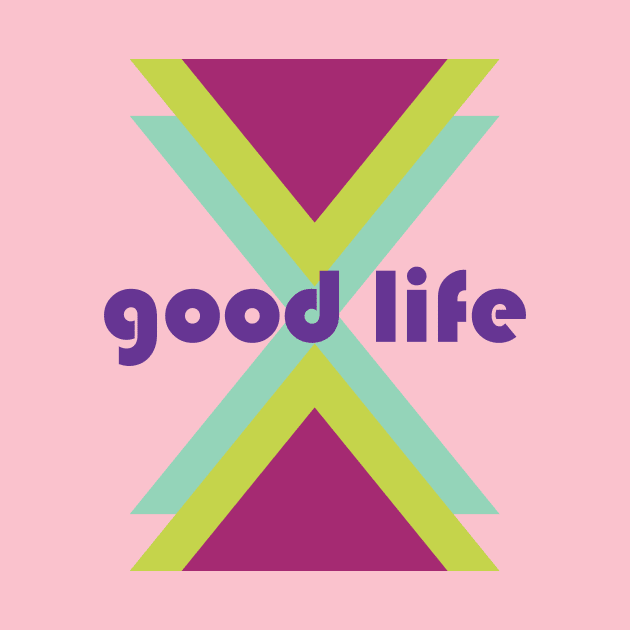 good life by M design