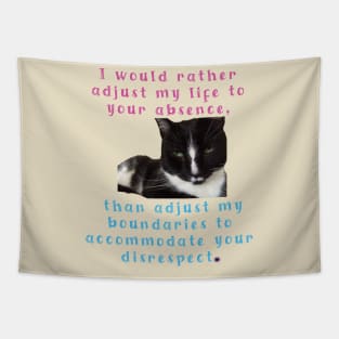 you deserve to be RESPECTED - black tuxedo cat Tapestry