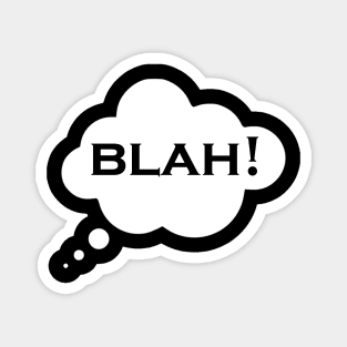 blah funny baloon t shirt Magnet