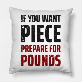 If You Want Peace 4 Pillow