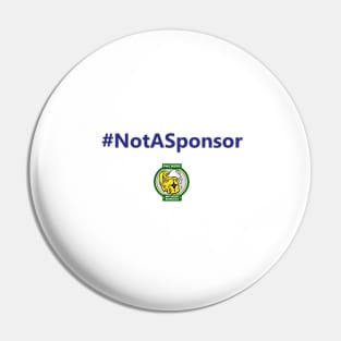 Not A Sponsor Pin