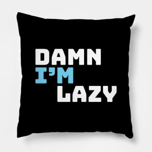 Laziness Pillow