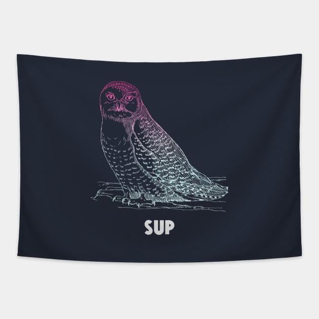 Sup Owl Tapestry by StupidHead