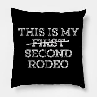 This Is My Second Rodeo Pillow