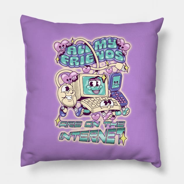 All my Friends are on the Internet Pillow by falsetoothart
