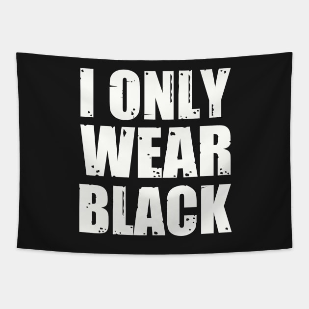 I ONLY WEAR BLACK Tapestry by BG305
