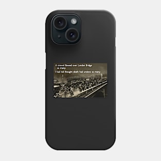 The Wasteland - death had undone so many Phone Case