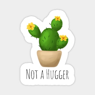 Funny Not A Hugger Cactus Magnet
