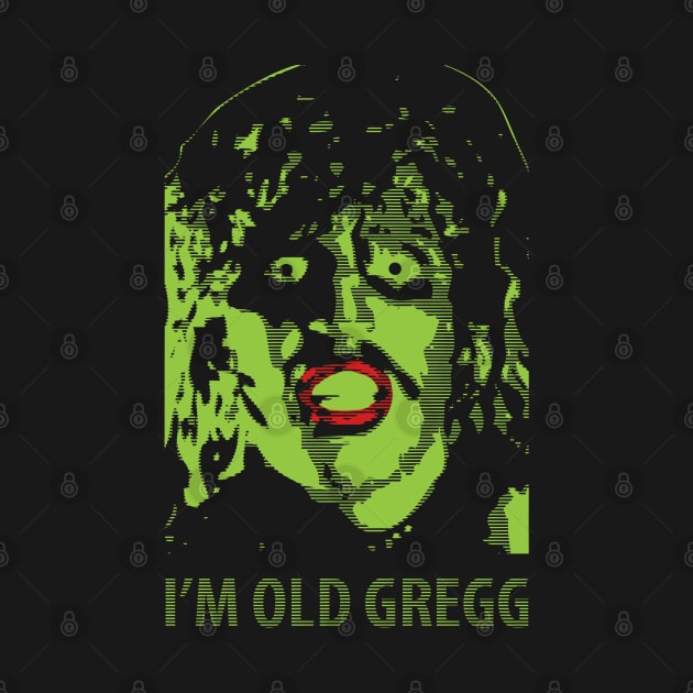 I'M OLD GREGG - VINTAGE STYLE by bartknnth