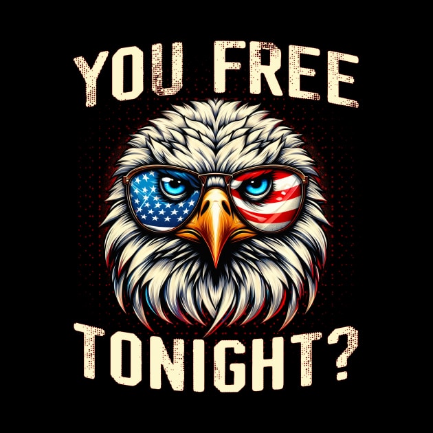 Patriotic American Bald Eagle You Free Tonight by ArtbyJester