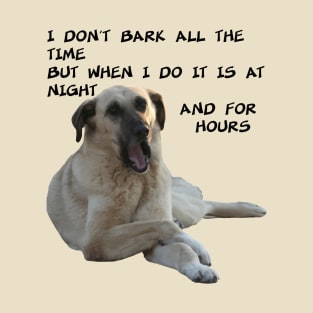 I Don't Bark All the Time Kangal With Cute Expression T-Shirt