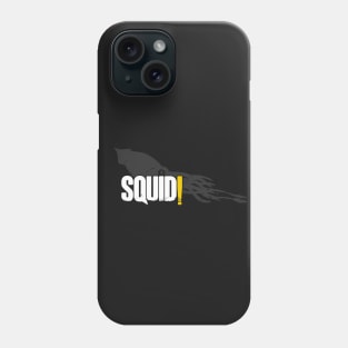 Squid! - Squad Phone Case