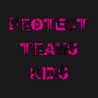 Protect Trans Kids #11 T-Shirt