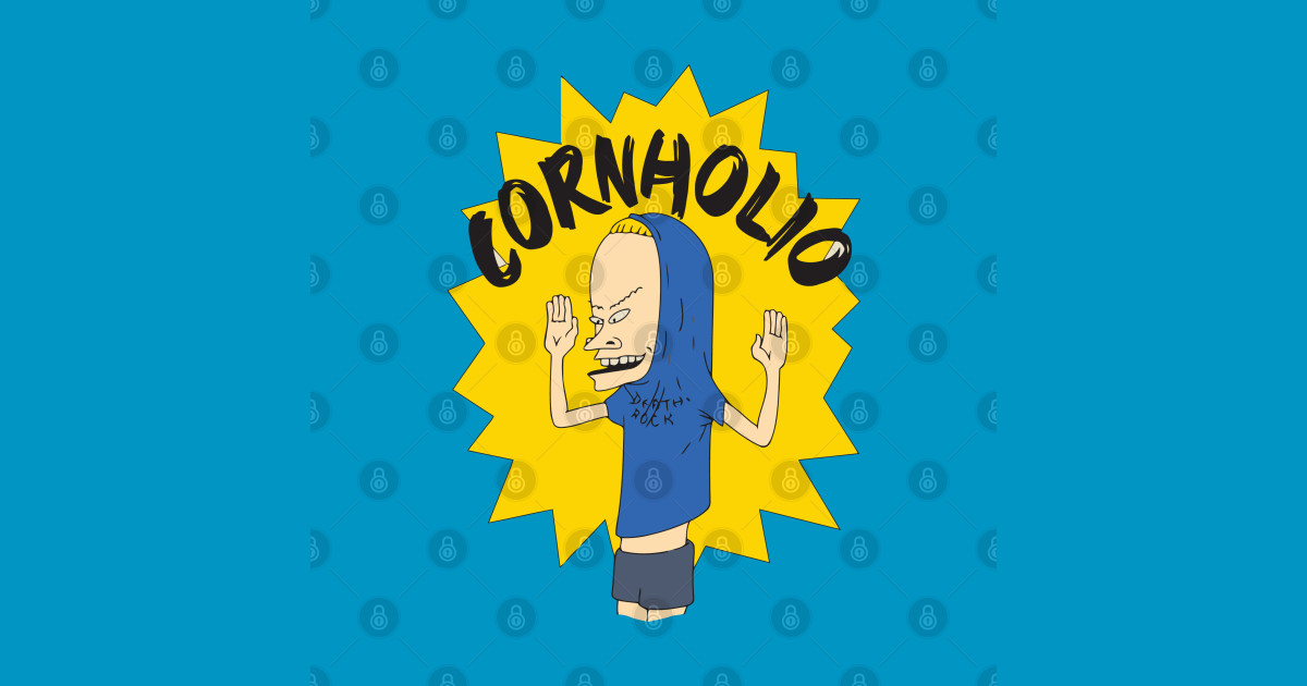 The great Cornholio Cornholio TShirt TeePublic
