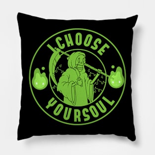 I Choose Your Soul. Pillow