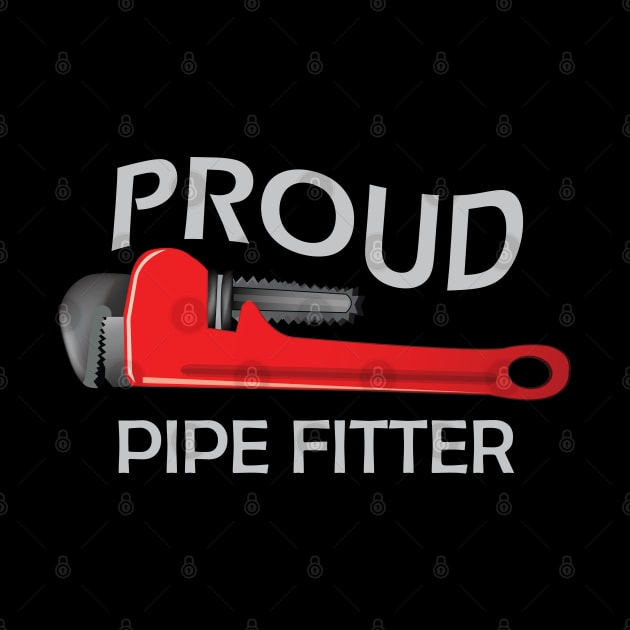 Proud pipe fitter by KC Happy Shop