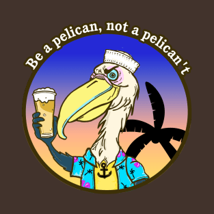 The Thirsty Pelican T-Shirt