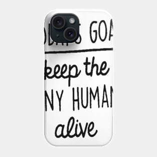 Today's Goals Phone Case