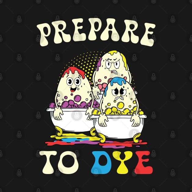 Prepare To Dye Eggs Funny Easter Hunting by Crayoon
