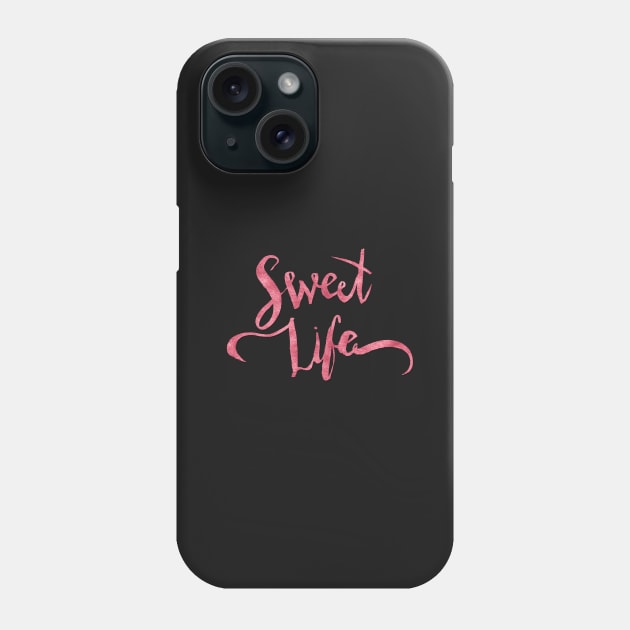 Sweet Life Phone Case by machare