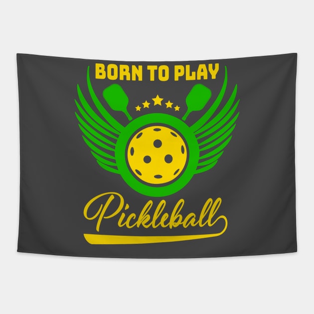 Born to play pickleball Tapestry by lakokakr