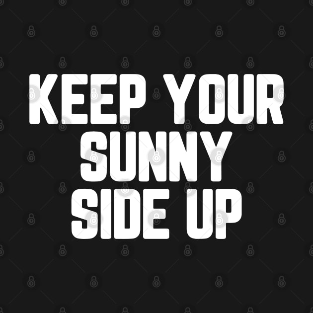 Keep Your Sunny Side Up #5 by SalahBlt