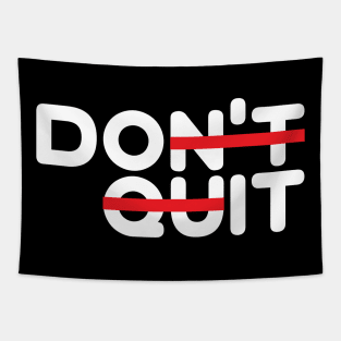 Don't Quit! (Do It!) Tapestry