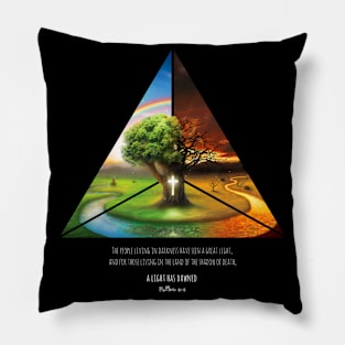 A Light Has Dawned - Matthew 4:16 Christian Design Pillow