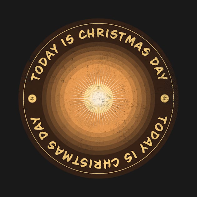 Today is Christmas Day Badge by lvrdesign