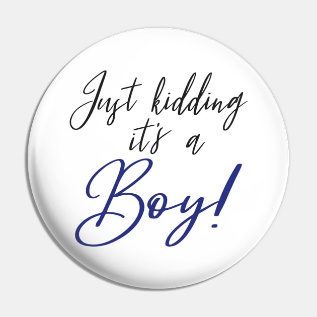 Funny Gender Reveal Joke Surprise - It's A Boy, Pink Or Blue Party Gift For Men & Women Pin by Art Like Wow Designs