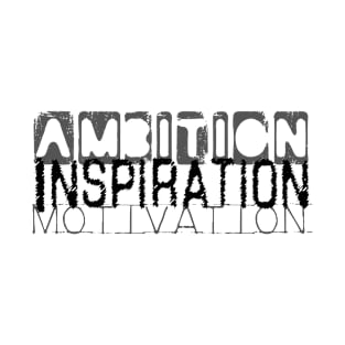 Ambition Inspiration Motivation T-Shirt