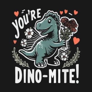 You're Dino-mite Funny Valentines Day Shirt for couples T-Shirt