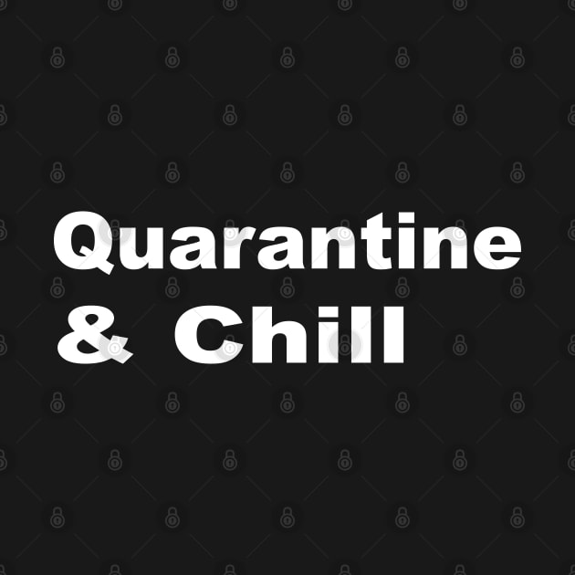 Quarantine and Chill by StarsHollowMercantile