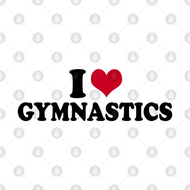 I Love Gymnastics by tobzz