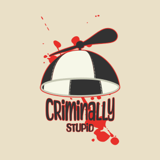 Criminally stupid - Jail Beanie with a propeller T-Shirt