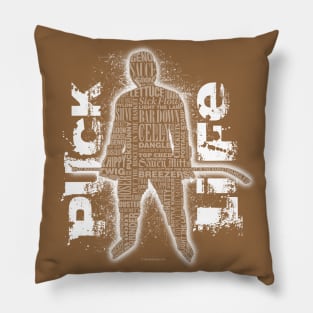 PUCK LIFE (funny hockey sayings and slang) Pillow