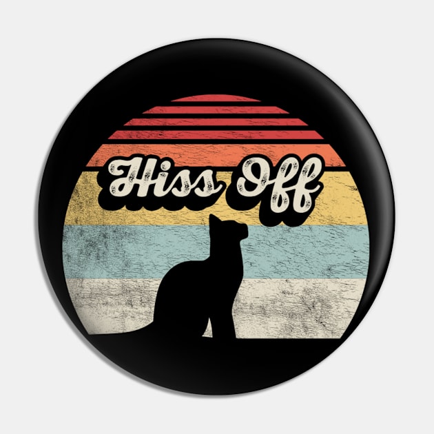 Retro Vintage Hiss Off Funny Black Cat Kitty Pet Lover Pin by SomeRays