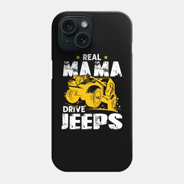 Real Mama Drive Jeeps Jeep Men/Women/Kid Jeeps Lover Phone Case by Nancie