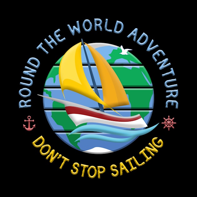 Don't Stop Sailing - Round The Globe Sailing Adventure by funfun