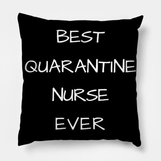 Best Quarantine Nurse Ever Quarantine Gift Idea For Nuese And Social Distancing Best Birthday Pillow by AKSA shop